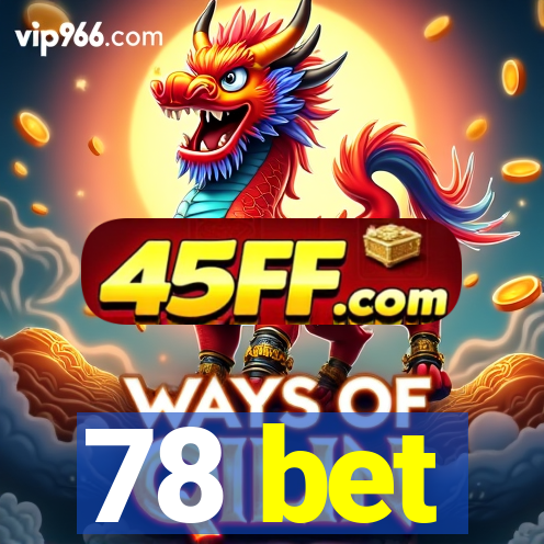 78 bet